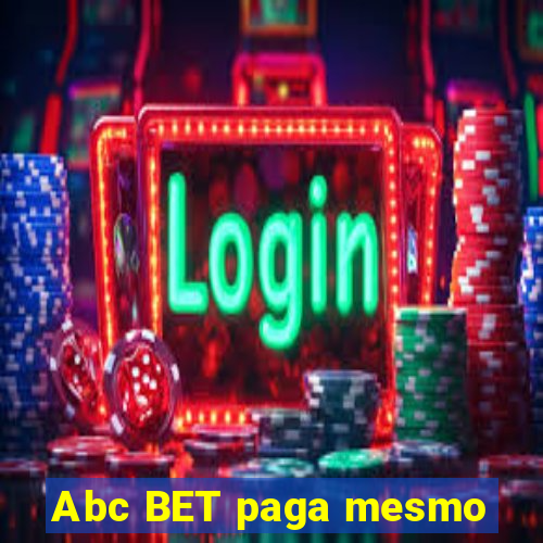 Abc BET paga mesmo